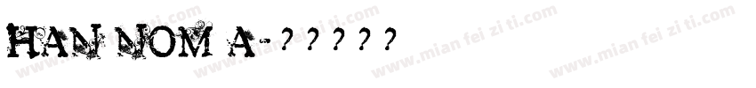 HAN NOM A字体转换